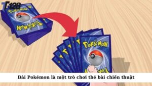 Bài Pokémon là một trò chơi thẻ bài chiến thuật