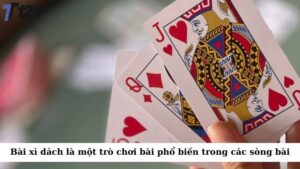 Bài xì dách, hay còn gọi là blackjack, là một trò chơi bài phổ biến trong các sòng bài
