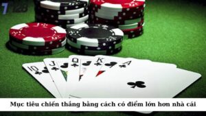 Mục tiêu là giành chiến thắng bằng cách có tổng điểm lớn hơn nhà cái và không vượt quá 21