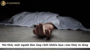 Mơ thấy một người đàn ông chết có thể khiến bạn cảm thấy bối rối và lo lắng